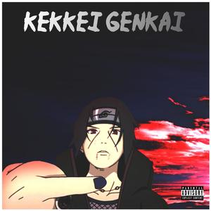 Kekkei Genkai(feat. Hardface) (Explicit)