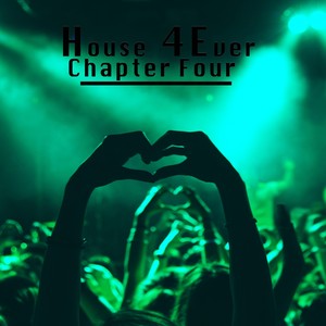 House 4 Ever ( Chapter Four )