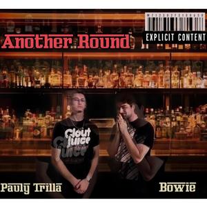 Another Round (feat. Bowie) [Explicit]