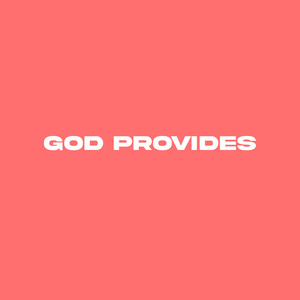 God provides