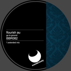 Flourish AU - Go to Ground (Extended Mix)