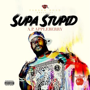 Supa Stupid (Explicit)