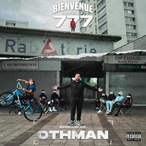 BIENVENUE DANS LE 777 EP 5 (feat. Othman) [Explicit]