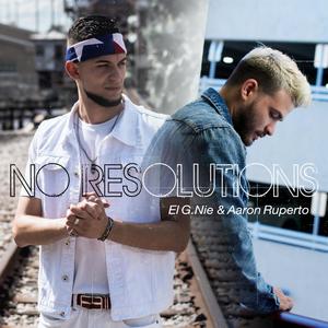 No Resolutions (feat. Aaron Ruperto)