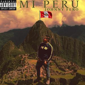 Mi Peru (Explicit)