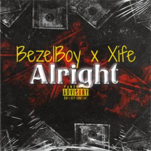 Alright (feat. BezelBoy) [Explicit]