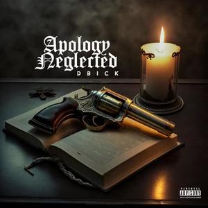 Apology Neglected (Explicit)