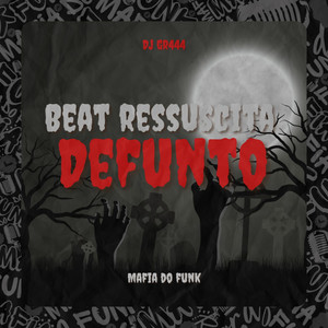 Beat Ressuscita Defunto (Explicit)