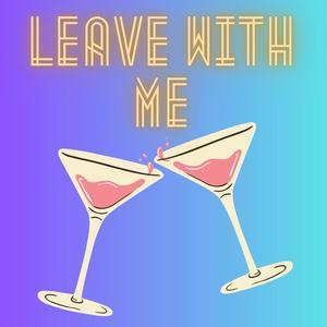 Leave With Me (feat. Big Kriz) (Radio Edit|Explicit)