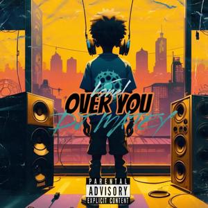 OVER YOU (Explicit)