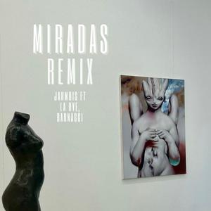 Miradas (feat. La uVe & Barnaggi) (Remix)