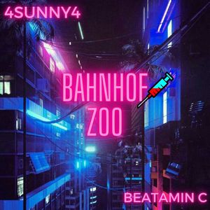 Bahnhof Zoo (Explicit)