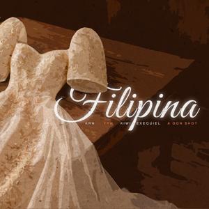 FILIPINA (feat. Kiwi Exequiel, YPM & A GON SHOT) (Explicit)