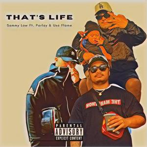 That's Life (feat. Parlay & Uso Flame) [Explicit]