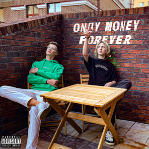 ONLY MONEY FOREVER (Explicit)