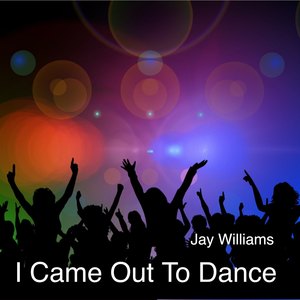 I Came out to Dance
