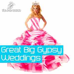 Great Big Gypsy Weddings