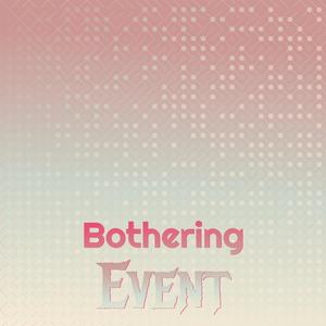 Bothering Event