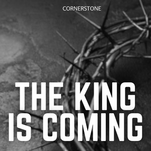 The King Is Coming