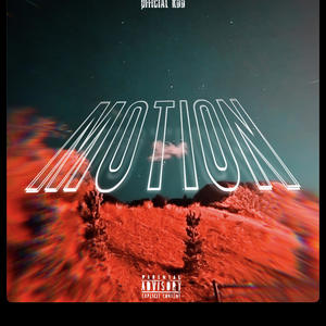 Motion (feat. Øfficial KDD) [Explicit]