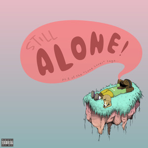 STILL ALONE! (Explicit)