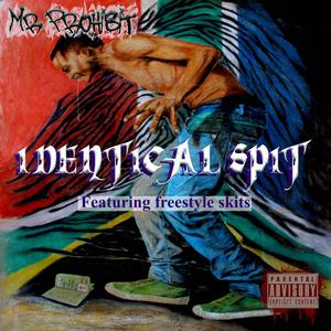 Identical Spit promo freestyle (Explicit)