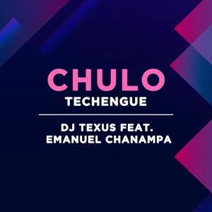 Chulo Techengue (feat. Emanuel Chanampa)
