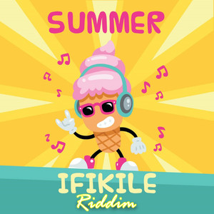 Summer ifikile Riddim