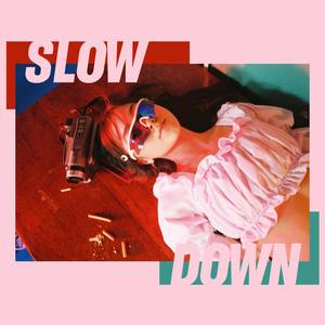 Slow Down (Explicit)