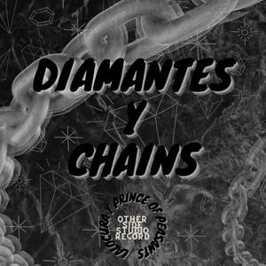 DIAMANTES Y CHAINS(feat. Prince of Peasants)