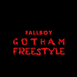 GOTHAM FREESTYLE (Explicit)