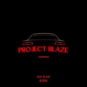 Project Blaze (Explicit)