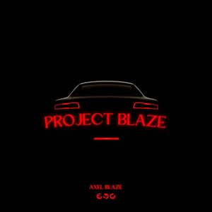 Project Blaze (Explicit)