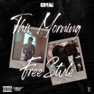 This Morning Freestyle (Explicit)