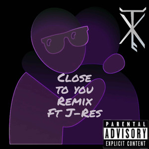 Close to you (Remix|Explicit)