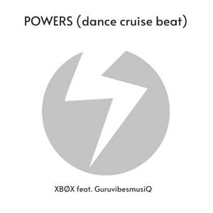 Powers (Dance Cruise Beat)