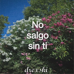 No salgo sin ti