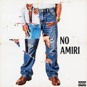 No Amiri (feat. Vlonedelinquente & kamiskiy) (Explicit)