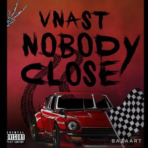 Nobody Close (Explicit)