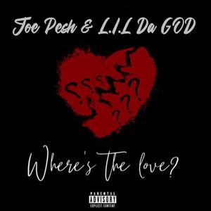 Where The Love (feat. L.i.L Da G.O.D) [Explicit]