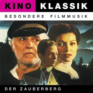 Kino Klassik - Besondere Filmmusik: Der Zauberberg