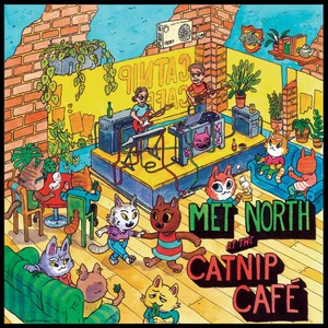 Met North @ the Catnip Cafe