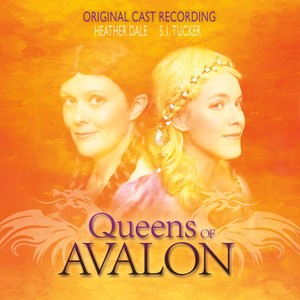 Queens of Avalon (Original Cast Recording)