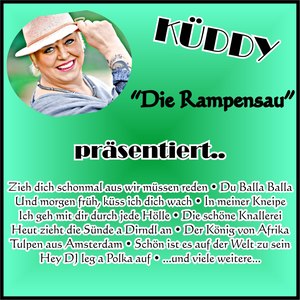 Küddy - Die Rampensau - präsentiert