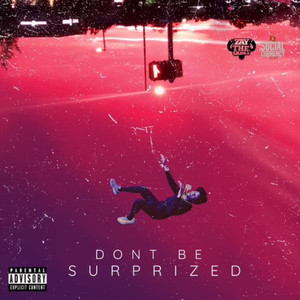 Don't Be Surprized (Explicit)