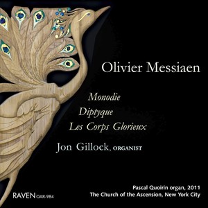 Olivier Messiaen: Monodie / Diptyque / Les corps glorieux