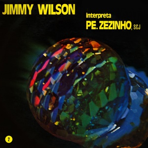 Jimmy Wilson Interpreta Pe. Zezinho SCJ, Vol. 2