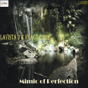 Mimic of Perfection (Lavista Ancestral Flava Mix)