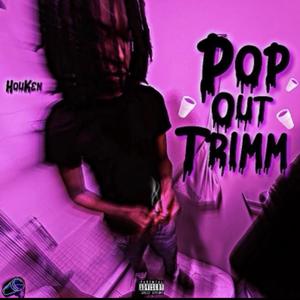 Pop Out Trimm (Explicit)