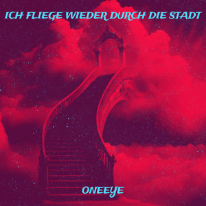 Ich Fliege Wieder Durch Die Stadt (Explicit)